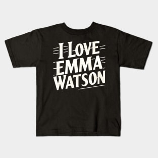 I Love Emma Watson Kids T-Shirt